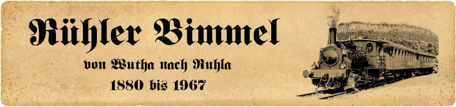 Kopf Rühler Bimmel von Wutha nach Ruhla 1880 bis 1967